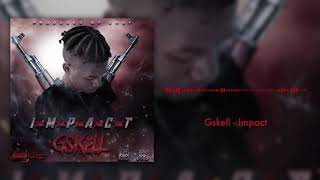 Gskell 12K  Impact Prod By Chef Official Audio [upl. by Callas563]