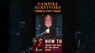 Vampire Survivors  EASY FAST  How to break the Seal of the Abyss with Maruto vampiresurvivors [upl. by Stargell]