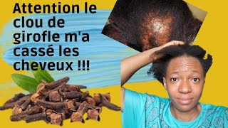 Comment Éviter La CASSE Causé Par Le CLOU De GIROFLE   Cheveux Afros [upl. by Kelsey]