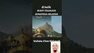 misteri dibalikbukit telunjuk sumatra selatan [upl. by Outlaw]