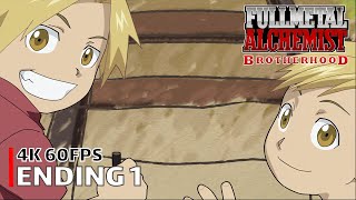 Fullmetal Alchemist Brotherhood  Ending 1 4K 60FPS  Creditless  CC [upl. by Ardnasyl145]