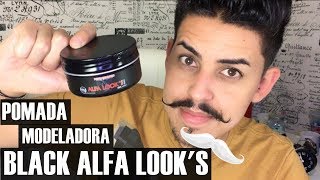 Pomada Modeladora Black Alfa Looks Como usar  Unboxing [upl. by Idisahc]