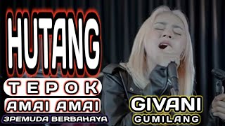 HUTANG quot TEPOK AMAI  AMAIquot  FLOOR88  3PEMUDA BERBAHAYA FEAT GIVANI GUMILANG COVER [upl. by Zysk84]