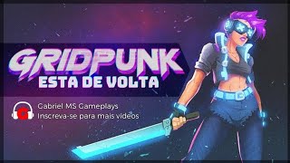 Gridpunk  Voltando com o game no canal [upl. by Aehr]