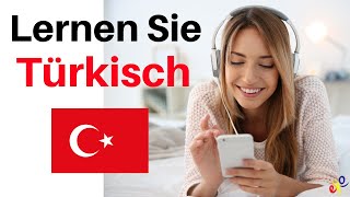 Lernen Sie Türkisch im Schlaf  Die wichtigsten Türkischen Sätze und Wörter  TürkischDeutsch [upl. by Aenej]