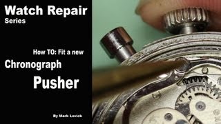 How to fit a new Chronograph Pusher Watch repair tutorials [upl. by Lucas]