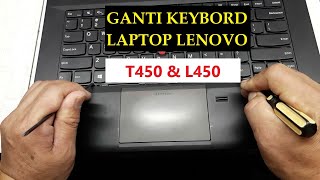 Ganti keyboard lenovo thinkpad L450 T450 [upl. by Laws]