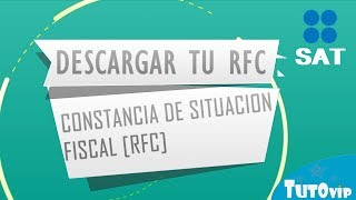 Como descargar el RFC desde el portal del SAT 2019  Constancia de Situación Fiscal [upl. by Buckler]