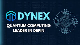 Dynex  Quantum Computing Leader in DePIN [upl. by Zeb]