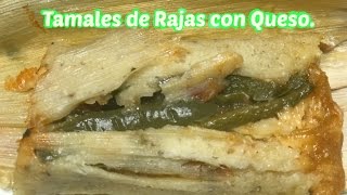 Tamales de Rajas con Queso Con Manteca Vegetal [upl. by Cullen]