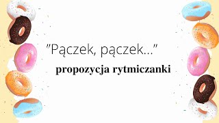 quotPączek pączekquot  prosta rytmiczanka [upl. by Erdnuaed]