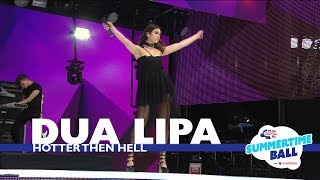 Dua Lipa  Hotter Than Hell Live At Capitals Summertime Ball 2017 [upl. by Eilah327]