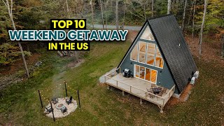 Top 10 Weekend Getaways in the USA 2024 [upl. by Dottie]