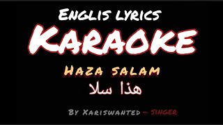 Haza Salam هذا سلا Karaoke with English lyrics Haza salam Falimas Salam karaoke in English lyrics [upl. by Nona]