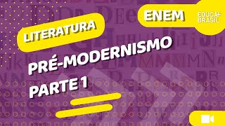 LITERATURA – PréModernismo ENEM Parte 1 [upl. by Brenan379]