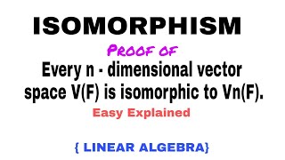 ISOMORPHISM OF VECTOR SPACE  THEOREM 1 [upl. by Cameron]