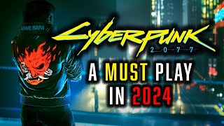 Cyberpunk 2077 A 2024 MUST [upl. by Graybill]