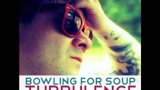 Bowling For Soup  quotTurbulencequot [upl. by Mike]