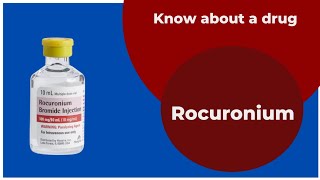 Know about a Drug  Rocuronium [upl. by Ieluuk]