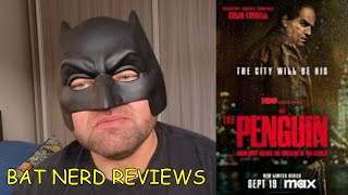 Bat Nerd Reviews The Penguin 2024 [upl. by Willett]