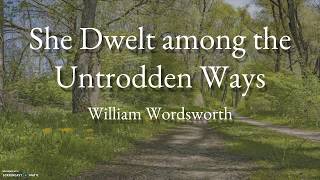 Speaker or Author Wordsworths quotShe Dwelt among the Untrodden Waysquot [upl. by Aneres]