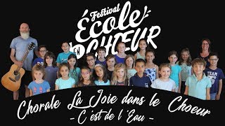 Cest de leau COVER les enfantastiques  Jean Nô  Festival quotécole en choeurquot [upl. by Inatirb]