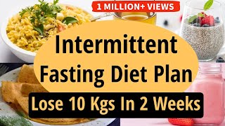 Intermittent Fasting Diet Plan To Lose Weight Fast In Hindi  Fat Loss  Lose 10 Kgs In 2 Weeks [upl. by Narine]