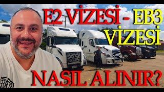 E2 VİZESİ  EB3 VİZESİ NASIL ALINIR E2 STATÜ DEĞİŞTİRME  TIR İŞİ [upl. by Corin997]