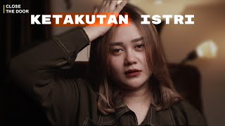 Ketakutan Terbesar Istri Yang Jarang Diungkapkan [upl. by Nolyk472]