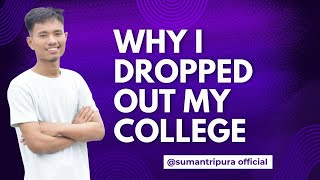 mene kyu college nhi kiyawhy I dropped out my college 😣🥺Sumantripura [upl. by Rudolph]