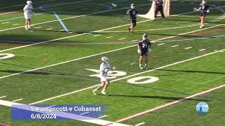 Cohasset Varsity Lacrosse vs Swampscott 06082024 [upl. by Kaylyn]