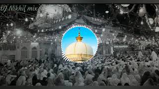 Khwaja Ka Mela Aa Rela Apun Ajmer Ja Rela Bass Mix  Dj Nikhil mix [upl. by Maya345]