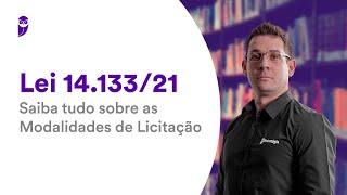 Lei 1413321 Saiba tudo sobre as Modalidades de Licitação [upl. by Nojid892]