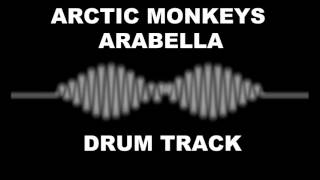 Arctic Monkeys Arabella  Drum Track [upl. by Enecnarf]