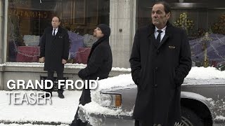 GRAND FROID  Teaser Traversée  JeanPierre Bacri Arthur Dupont Olivier Gourmet [upl. by Femi343]