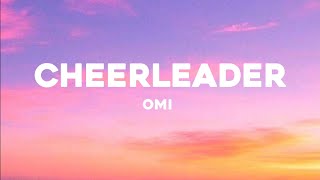 Omi  Cheerleader Lyrics [upl. by Yrroc]