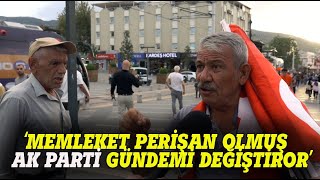 quot MEMLEKET YANGIN YERİ AMA AK PARTİ GÜNDEMİ DEĞİŞTİRİYORquot Sokak Röportajı [upl. by Ellerd]