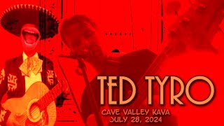 Ted Tyro at Cave Valley Kava  July 28 2024 [upl. by Eelimaj28]