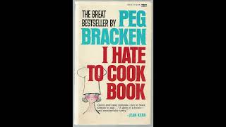 quotThe I Hate to Cook Bookquot By Peg Bracken [upl. by Suraved]