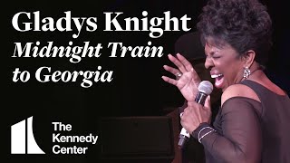 Gladys Knight  quotMidnight Train to Georgiaquot  LIVE at The Kennedy Center [upl. by Sauder764]