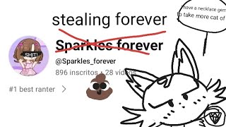 sparkles forever is A THIEF I HAVE PROOF [upl. by Halyk]