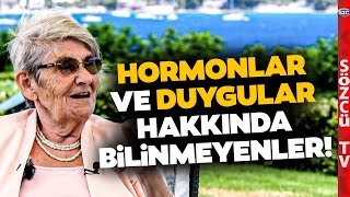 HORMONLAR VE DUYGULAR Canan Karatay Yorumladı Duygulandığımızda Neler Olur [upl. by Epolulot]