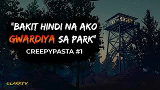 quotBakit hindi na ako Gwardya sa Parkquot  Creepypasta 1 Tagalog [upl. by Ordisi]