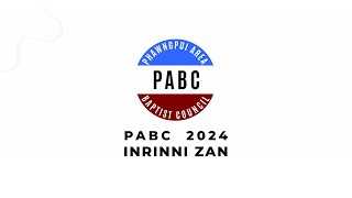 Phawngpui Area Baptist Council 2024 Bualpui NG  Inrinni Zan  PABC 2024 [upl. by Anidan226]