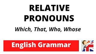 Relative Pronouns amp Relative Clauses – That  Which  Who  Whose  English Grammar [upl. by Middendorf]