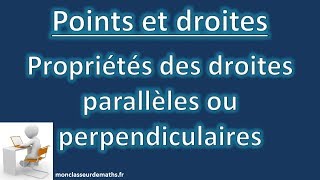 Propriétés des droites parallèles ou perpendiculaires [upl. by Dermot976]