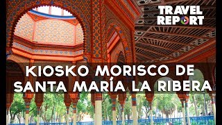 Kiosko Morisco de Santa María la Ribera cómo llegar y qué ver [upl. by Ledairam109]