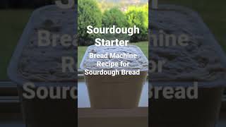 Bread Machine Recipe for Sourdough Bread made with Sourdough Starter [upl. by Simeon]