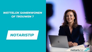 Notaristip wettelijk samenwonen of trouwen [upl. by Fanchette]