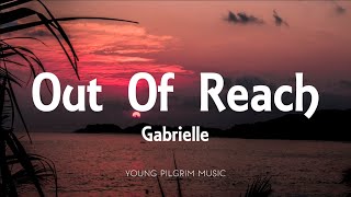 Gabrielle  Out Of Reach Lyrics [upl. by Antoine967]